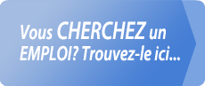 Vous Cherchez un Emplois