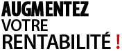 Augmentez votre rentabilité