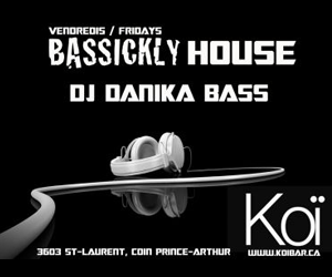 Vendredis Bassickly House - Ko&iuml; Bar Montr&eacute;al