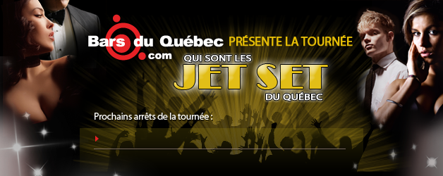 Tourn&eacute;e Jet Set 2010 Bars du Qu&eacute;bec
